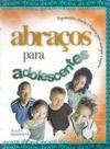 Abraços para Adolescentes - MINISTERIO ATOS LTDA