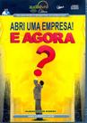 Abri uma Empresa! E Agora - Audiolivro Editora