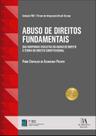 Abuso de Direitos Fundamentais Abuso de Direitos Fundamentais