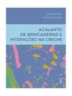Acalanto de brincadeiras e interações na creche
