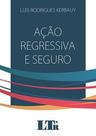 Ação regressiva e seguro Ação regressiva e seguro