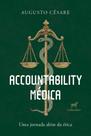 Accountability Médica - Uma Jornada Além Da Ética