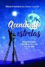 Acendendo estrelas - - SCORTECCI _ EDITORA Acendendo estrelas - - SCORTECCI _ EDITORA