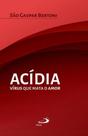 Acidia - virus que mata o amor - - PAULUS