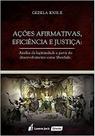 Ações Afirmativas, Eficiência e Justiça - Lumen Juris