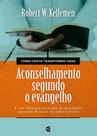 Aconselhamento Segundo O Evangelho - Cultura Cristã Aconselhamento Segundo O Evangelho - Cultura Cristã