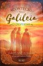 Aconteceu na Galileia - O despertar Vol. 1
