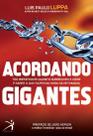 Acordando gigantes: tao importante quanto sobreviver a crise e saber o que - EDITORA RESULTADO