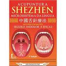 Acupuntura shezhen microssistema da lingua: seguro, indolor e eficaz
