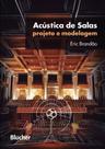 Acústica de salas: projeto e modelagem - Edgard Blücher