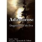 Adamicos: Degredados de Eva