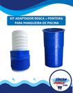 Adaptador Rosca + Ponteira para Mangueira de Piscina KIT ACESSORIOS LIMPEZA Brustec Encaixe Rápido Alta Vedação