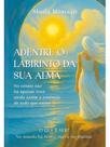 Adentre o labirinto da sua alma