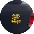 Adesivo de Carro Don't Stop The Music - Cor Amarelo