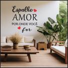 Adesivo de Parede Decorativo Espalhe Amor Por Onde Você For
