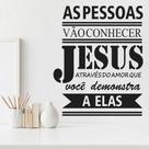 Adesivo De Parede Decorativo Frase As Pessoas Vão Conhecer Jesus