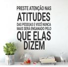 Adesivo De Parede Decorativo Preste Atenção Nas Atitudes...