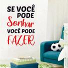 Adesivo de Parede Decorativo Se Você Pode Sonhar Pode Fazer