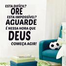Adesivo de Parede Frase Esta Dificil Ore que Deus Ira Agir