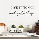 Adesivo de parede Give It to God and Go to Sleep PVC 30x70cm