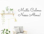 Adesivo Decorativo de Parede Frase Muita Calma Nessa Hora