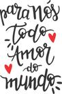 Adesivo Decorativo de Parede Frase Todo Amor