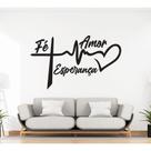Adesivo Decorativo Plotado Fé Amor Esperança para Parede
