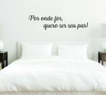 Adesivo Decorativo Por onde for quero ser seu par 2