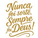 Adesivo Veicular em Vinil Nunca Foi Sorte Sempre Foi Deus com Fundo Transparente Fixação em Vidros L