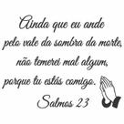 Adesivo Vinil / Bíblia / Ainda que ande sobre o vale da Sombra da Morte - Salmo 23 (50x40cm)