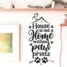 Adesivos de parede House não é uma casa sem estampas de patas em PVC