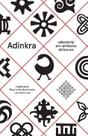 Adinkra - Sabedoria em Símbolos Africanos