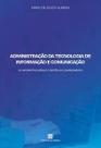 Administração da Tecnologia de Informação e Comunicação