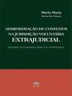 Administração de conflitos na jurisdição voluntária extrajudicial
