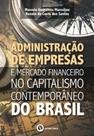 Administração de empresas e mercado financeiro no capitalismo contemporâneo do Brasil Administração de empresas e mercado financeiro no capitalismo contemporâneo do Brasil