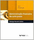 Administração financeira de curto prazo - FGV Administração financeira de curto prazo - FGV