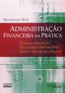 Administração Financeira Na Prática Administração Financeira Na Prática