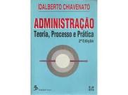 Administracao - Teoria , Processo E Pratica, Idalberto Chiavenato
