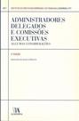 Administradores Delegados e Comissões Executivas - Algumas Considerações - 02Ed/11 - ALMEDINA