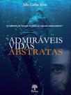 Admiráveis vidas abstratas Admiráveis vidas abstratas