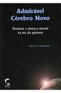 Admirável Cérebro Novo: Dominar a Doença Mental Na Era Genoma