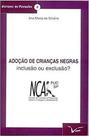 Adoção de Crianças Negras: Inclusão Ou Exclusão - VERAS EDITORA Adoção de Crianças Negras: Inclusão Ou Exclusão - VERAS EDITORA