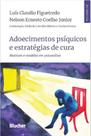 Adoecimentos psíquicos e estratégias de cura Adoecimentos psíquicos e estratégias de cura