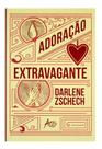 Adoração Extravagante Adoração Extravagante