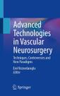 Advanced technologies in vascular neurosurgery Advanced technologies in vascular neurosurgery
