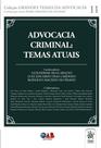 Advocacia Criminal: Temas Atuais - Coleção Grandes Temas da Advocacia Vol 11 - Tirant Lo Blanch Advocacia Criminal: Temas Atuais - Coleção Grandes Temas da Advocacia Vol 11 - Tirant Lo Blanch