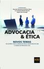 Advocacia & ética: novos temas - DEL REY Advocacia & ética: novos temas - DEL REY