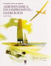 Aerodinâmica Incompressível. Exercícios - IST Press