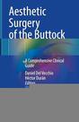 Aesthetic Surgery of the Buttock Aesthetic Surgery of the Buttock