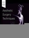 AESTHETIC SURGERY TECHNIQUES: A CASE-BASED APPROACH - AESTHETIC SURGERY TECHNIQUES: A CASE-BASED APPROACH -
